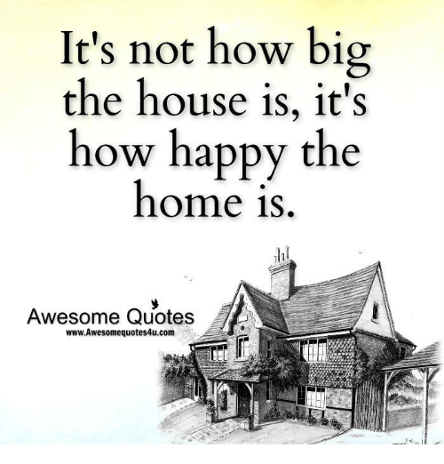 its-not-how-big-the-house-is-its-how-happy-13176297.png